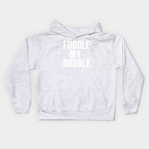 Fuddle My Duddle Kids Hoodie by Canada Is Boring Podcast